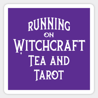 Running on Witchcraft Tea and Tarot Cheeky Witch® Magnet